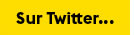 Sur Twitter...