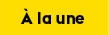 A la une